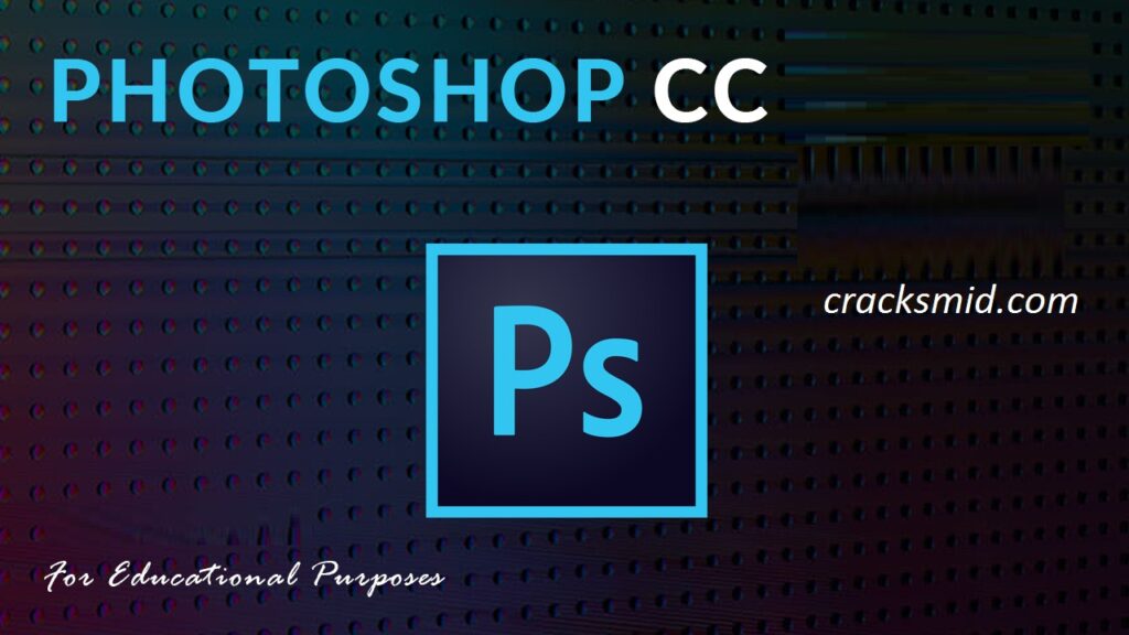 Adobe Photoshop CC Crack