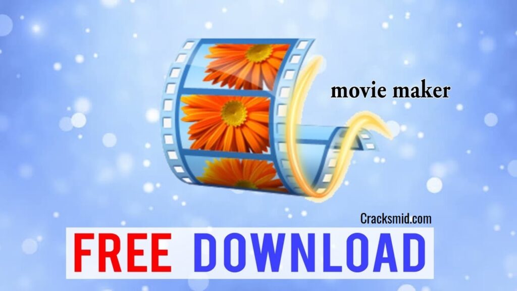 Windows Movie Maker Crack