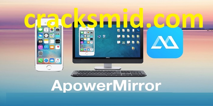 ApowerMirror Crack