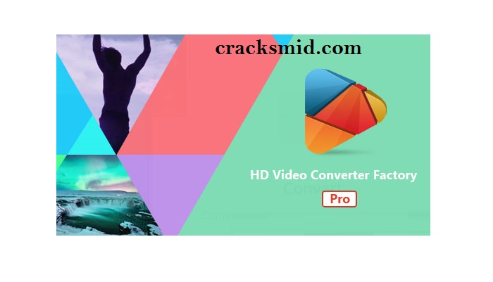 HD Video Converter Factory Pro 26 2 Crack Incl Serial Key 2023